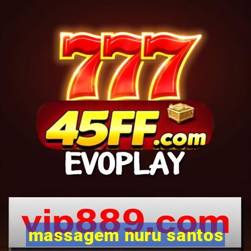 massagem nuru santos